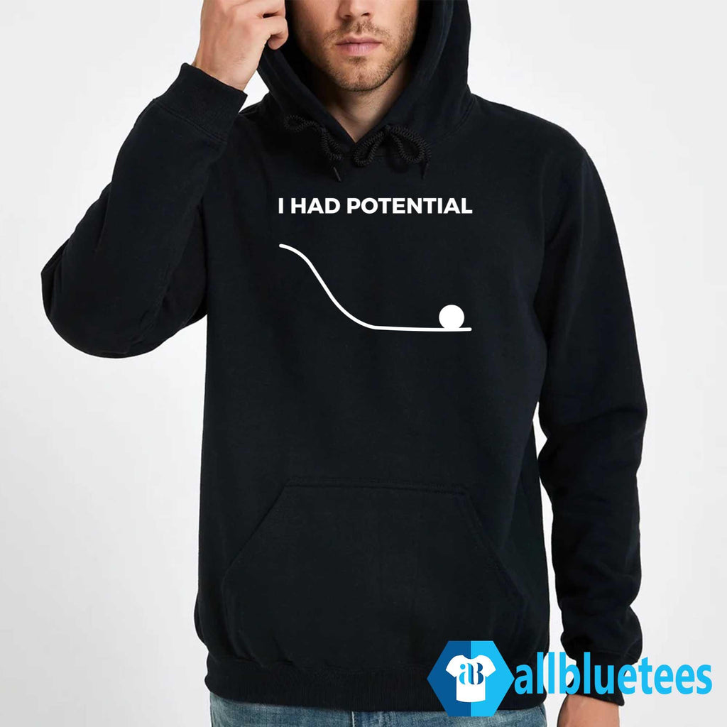 Ryan Gosling I Had Potential Shirt