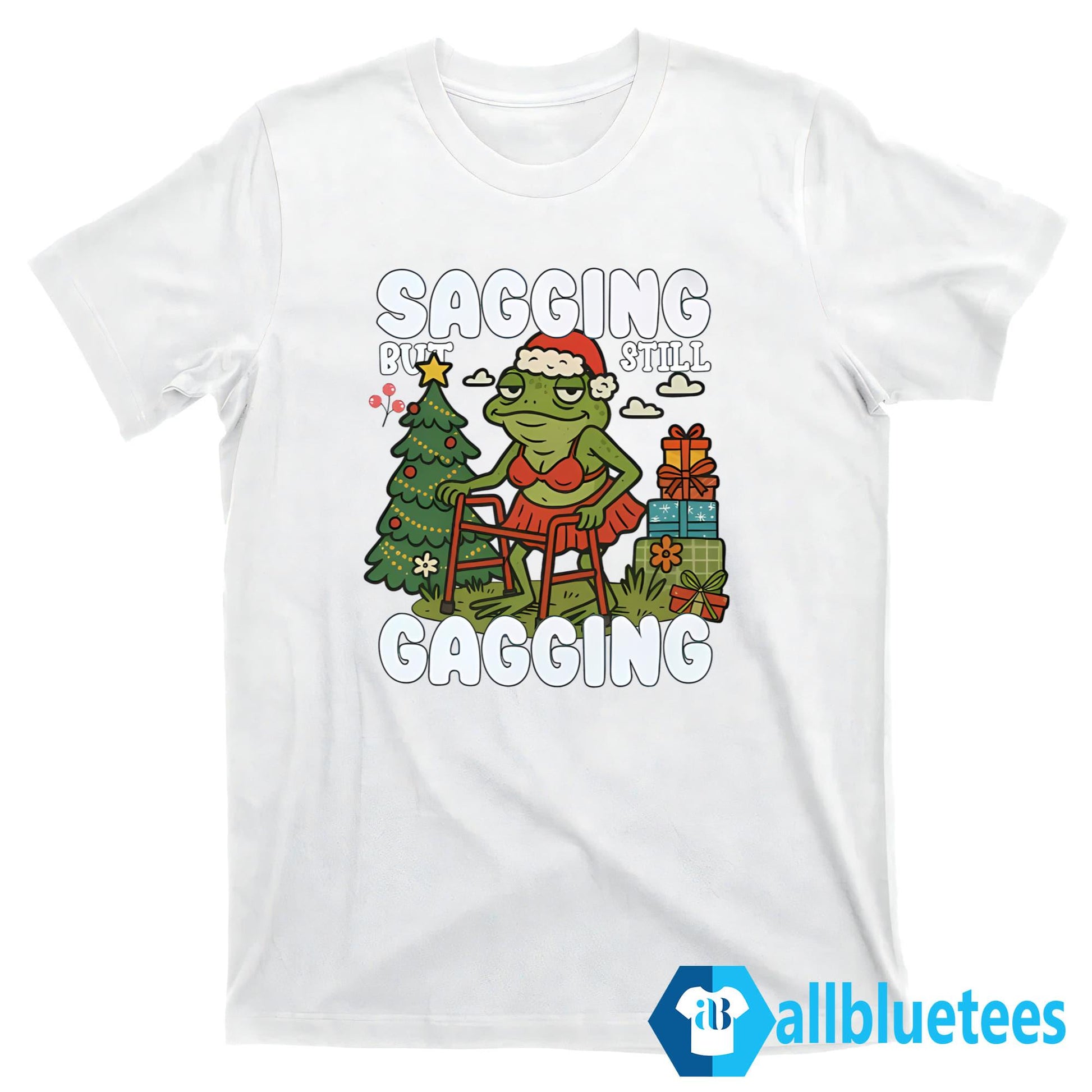 Sagging But Still Gagging Christmas Shirt