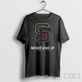 San Francisco Giants Never Give Up Fight Cancer In All Colors 2025 Shirt Sweater