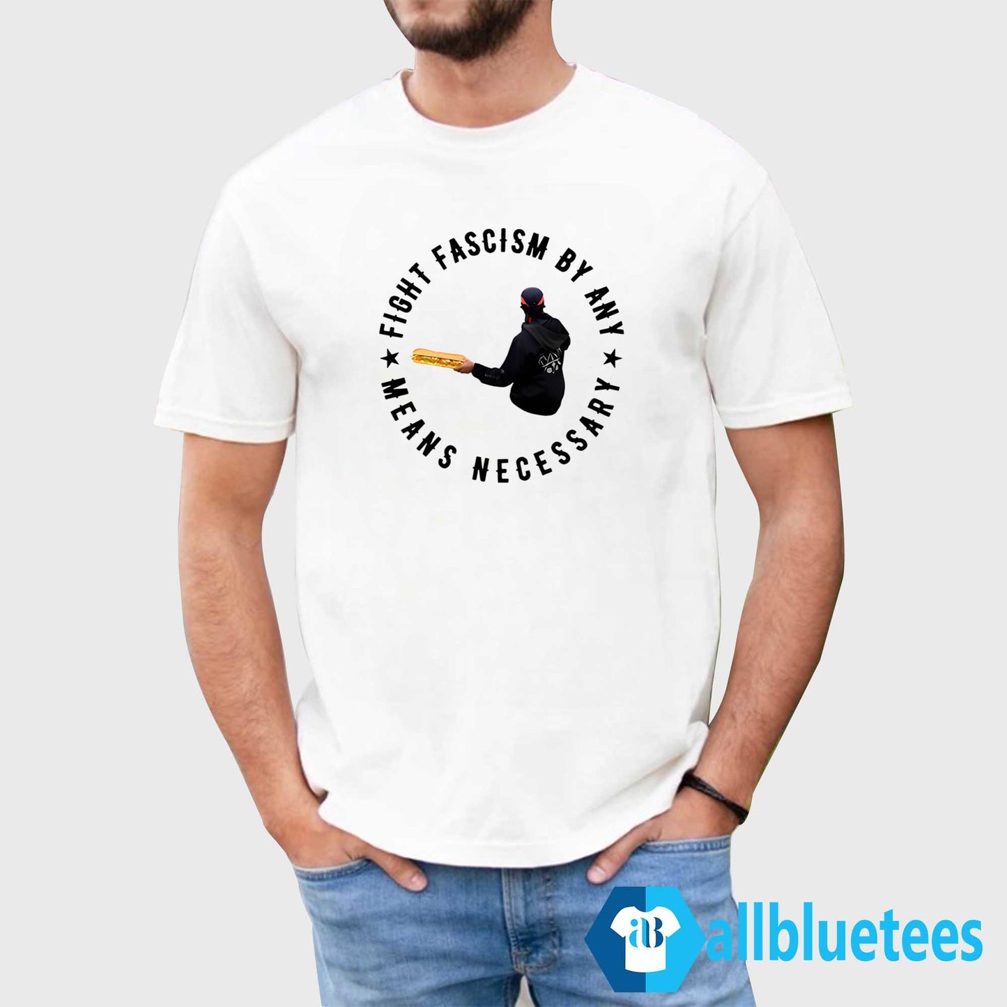 Sandwich Guy Fight Fascism By Any Means Necessary Shirt
