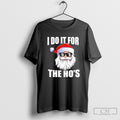 Santa Claus I Do It For The Hos Christmas