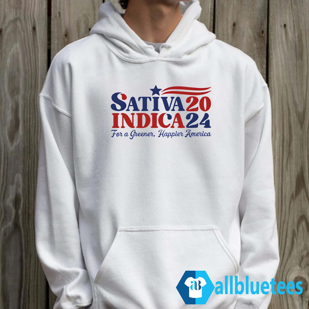Sativa Indica 2024 For A Greener Happier America Shirt