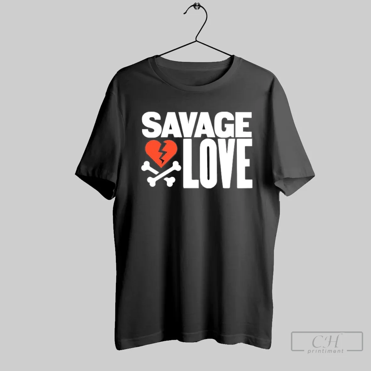 Savage Love Heart Broken T Shirt