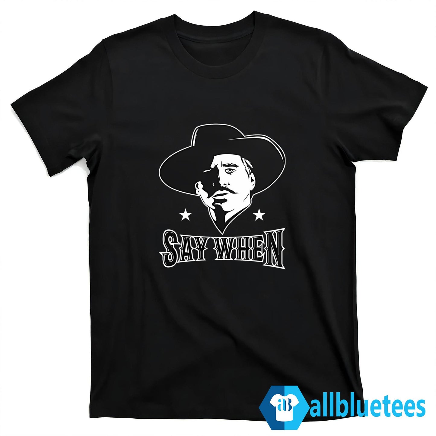 Say When Shirt