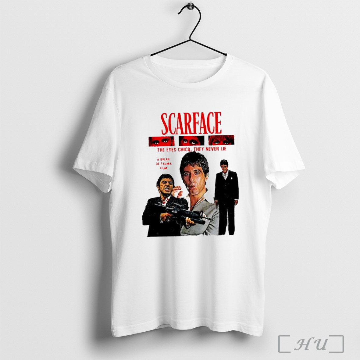 Scarface The Eyes Chico They Never Lie T Shirt