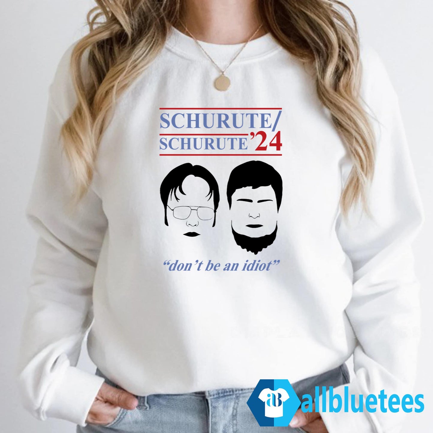 Schrute ’24 Don’t Be An Idiot Shirt