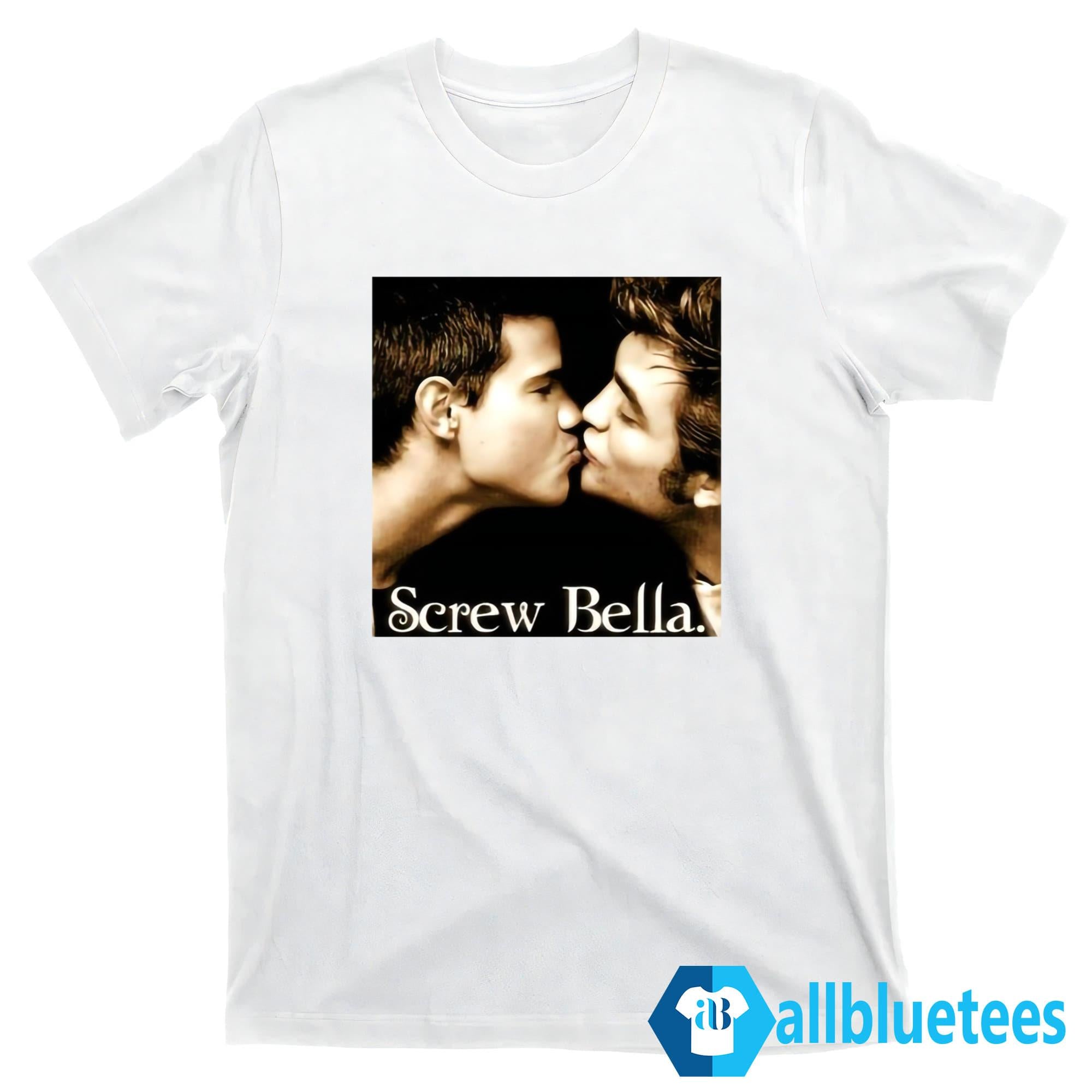 Screw Bella Shirt