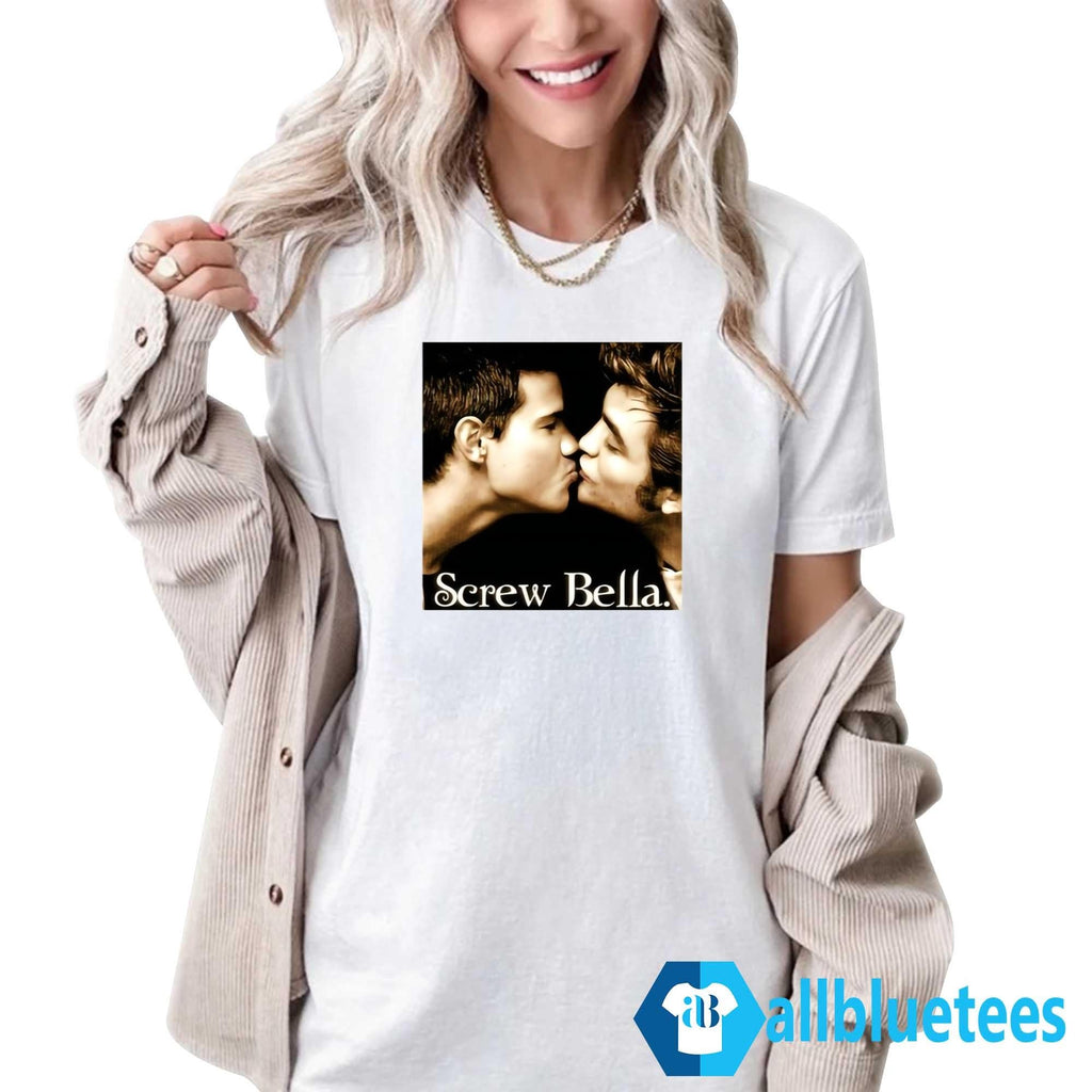 Screw Bella Shirt