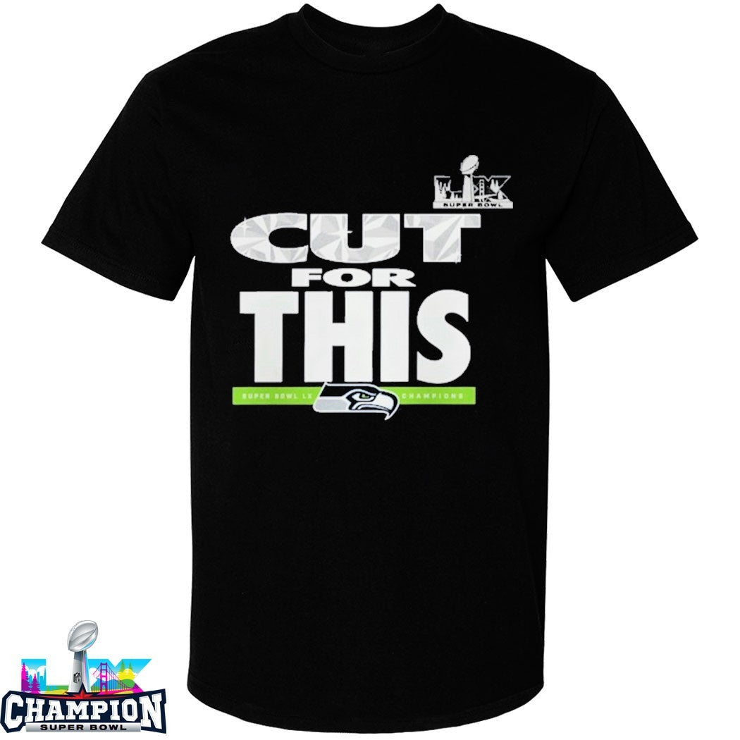 Seattle Seahawks Cut For This Super Bowl LX Champions 2026 Shirts