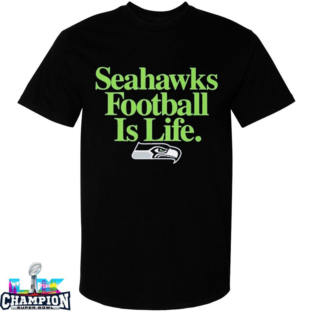 Seattle Seahawks Football Is Life T-shirts