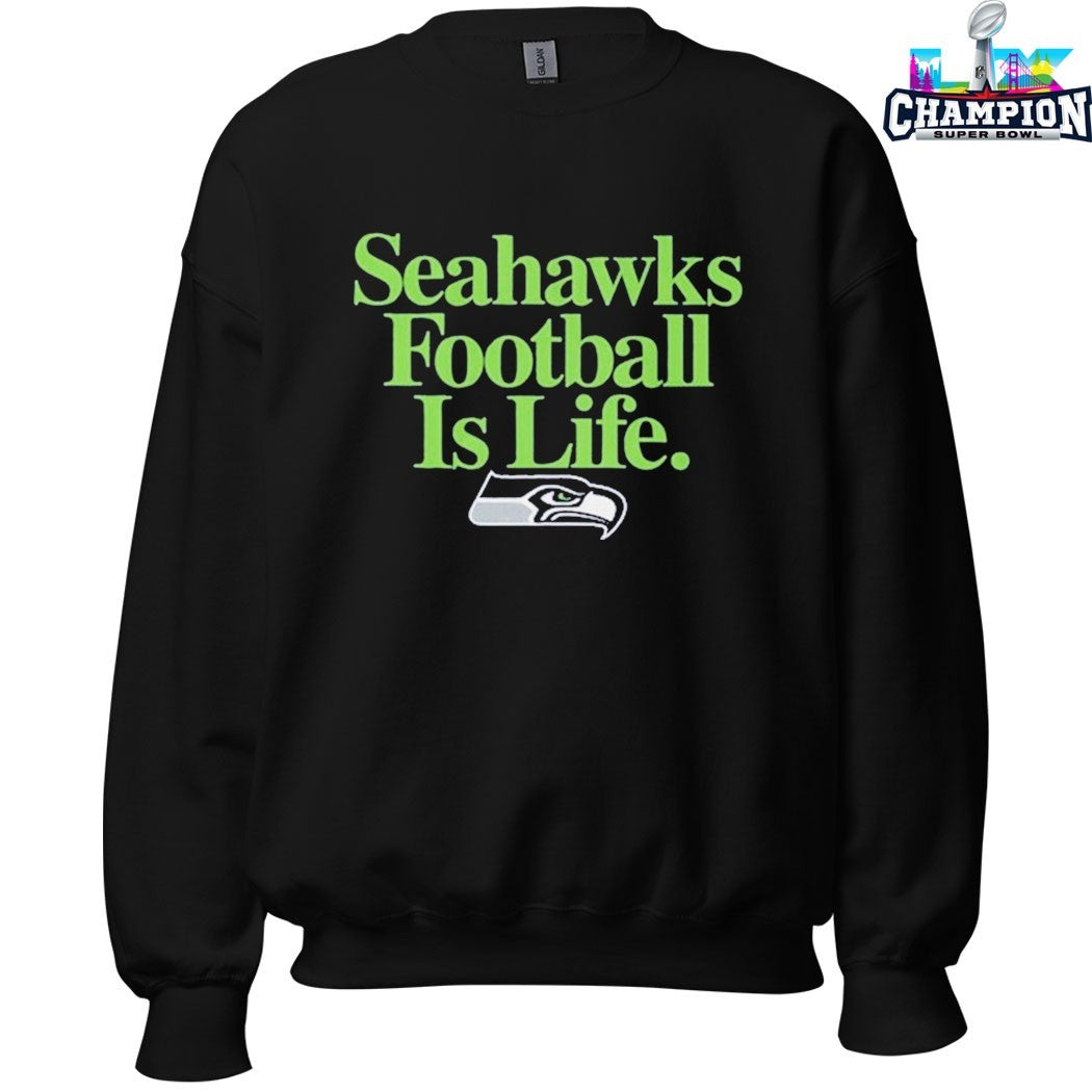 Seattle Seahawks Football Is Life T-shirts