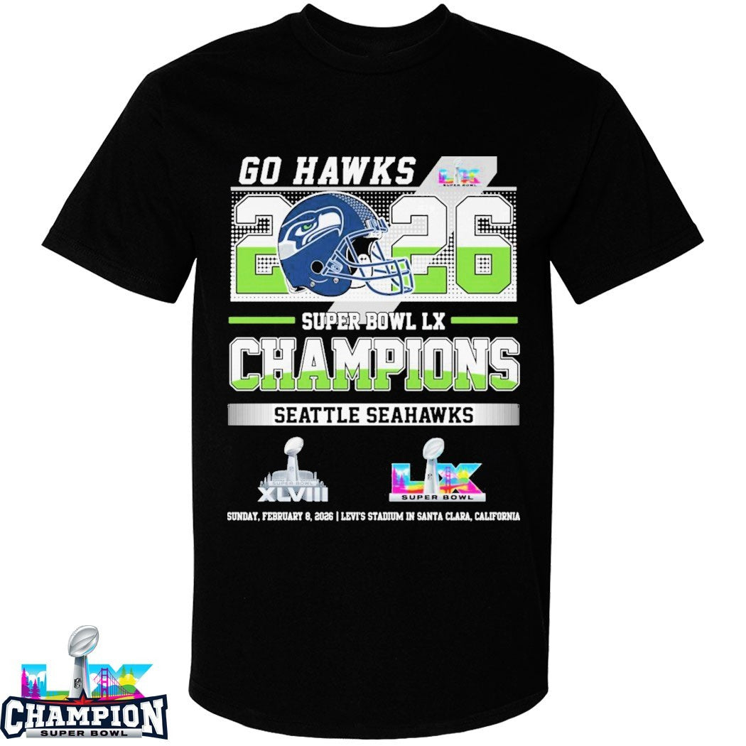 Seattle Seahawks Go Hawks Super Bowl Lx Champions 2026 Helmet Score T-shirts