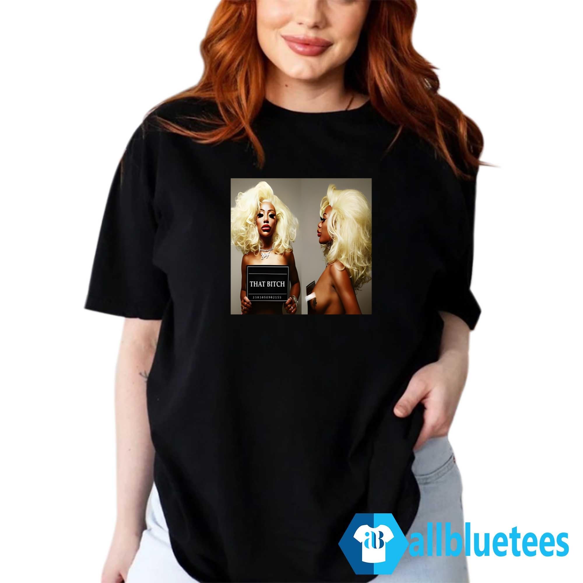 Shannade Clermont That Bitch Mugshot Shirt