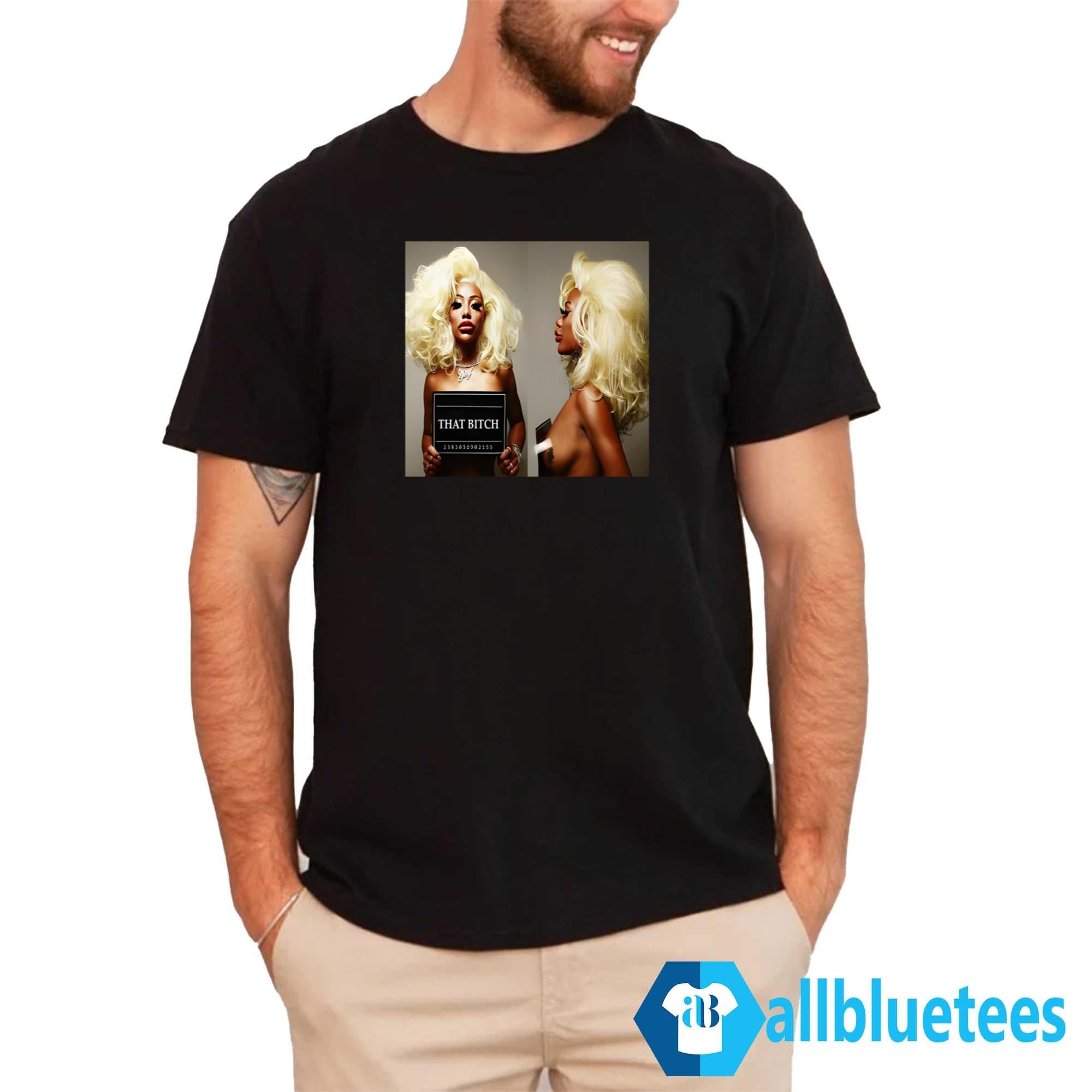 Shannade Clermont That Bitch Mugshot Shirt