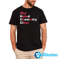 She Hated Chemistry Class She Ate His Ass Shirt