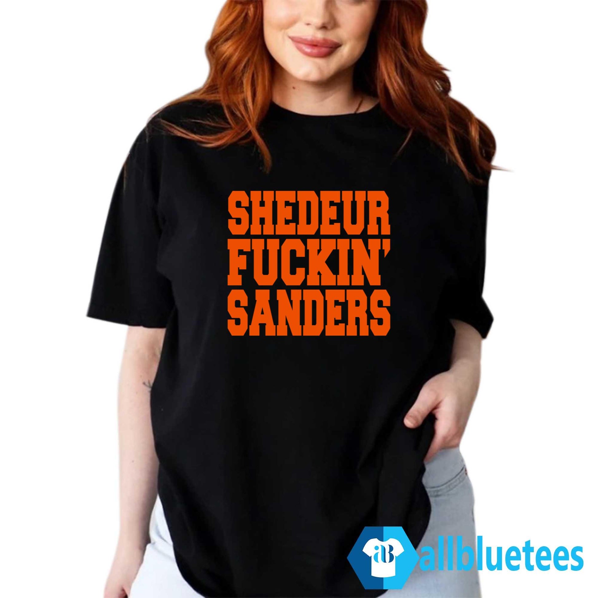 Shedeur Fuckin’ Sanders Shirt