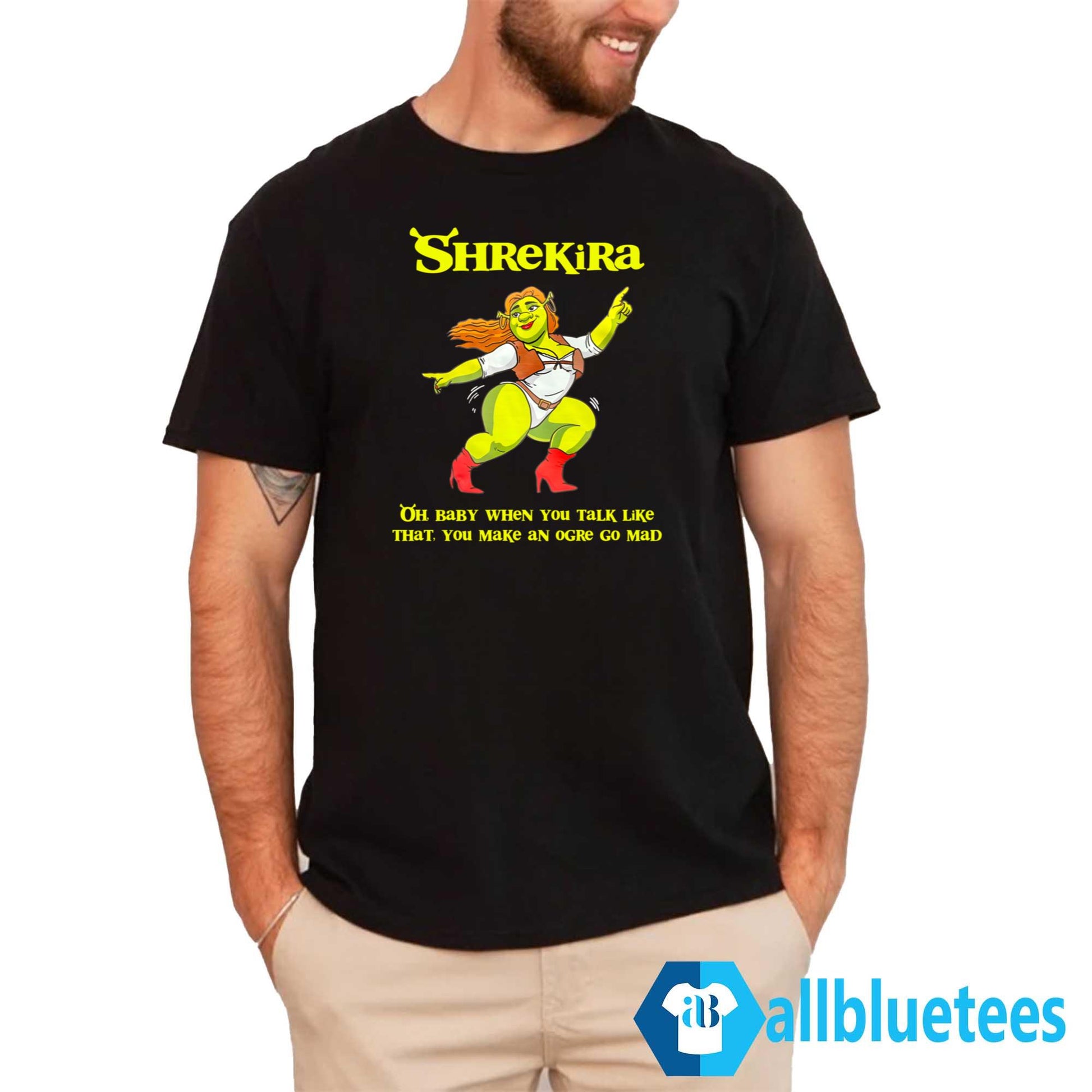 Shrekira Oh Baby When You Talk Like That You Make An Ogre Go Mad Shirt