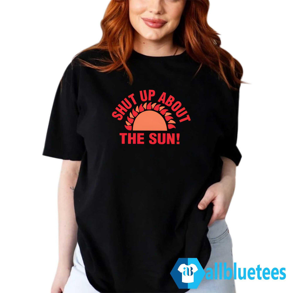 Shut Up About The Sun Eclipse 2024 Shirt