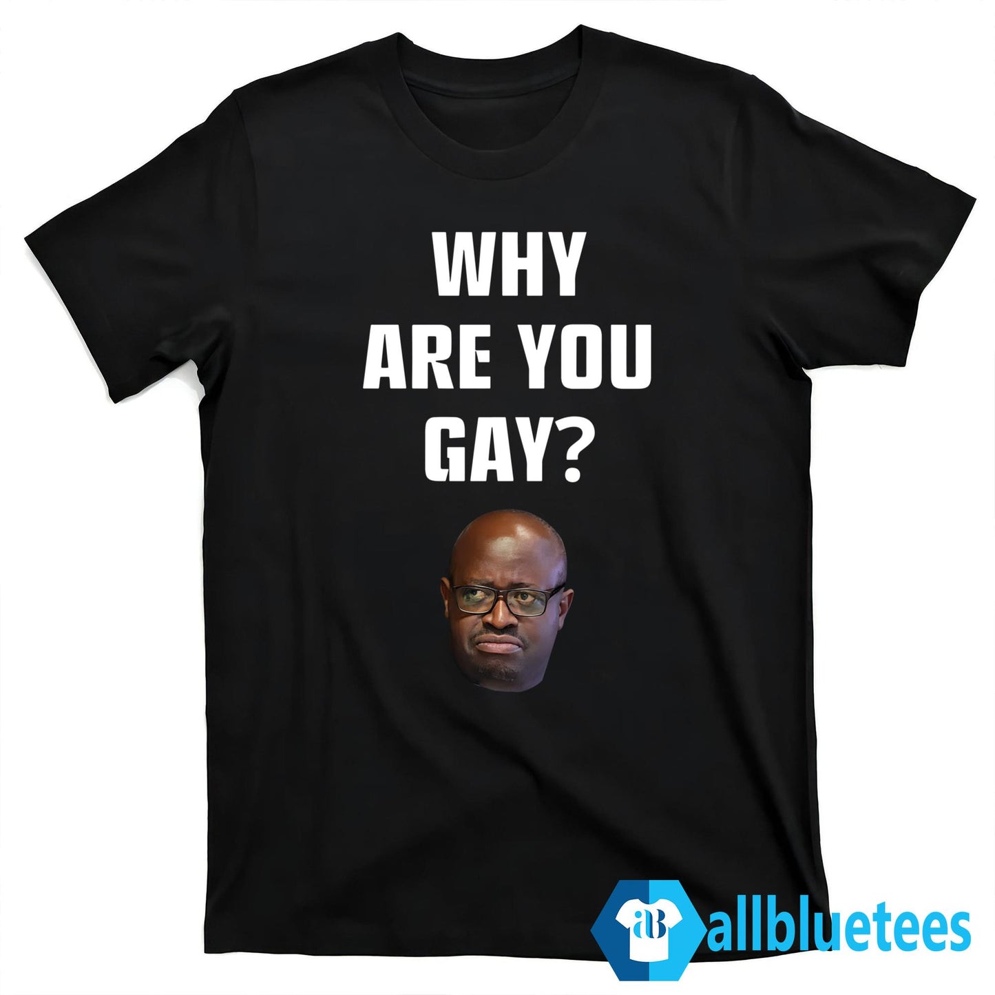 Simon Kaggwa Njala Why Are You Gay Shirt