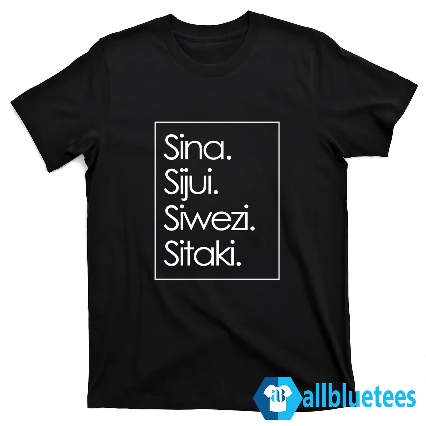 Sina Sijui Siwezi Sitaki Shirt