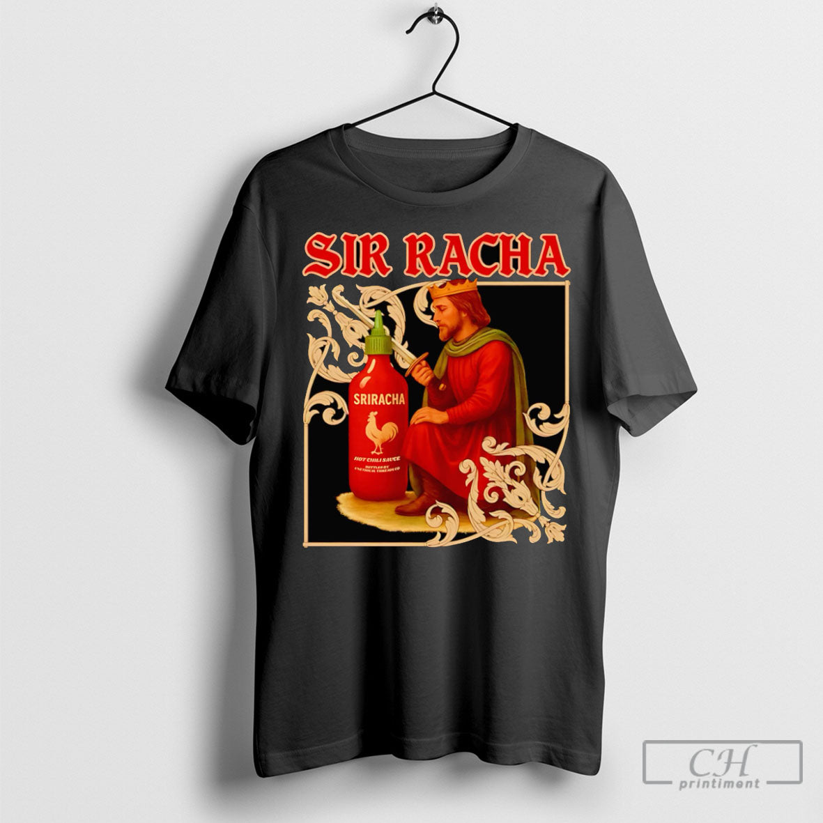 Sir Racha Sriracha Medieval Shirt