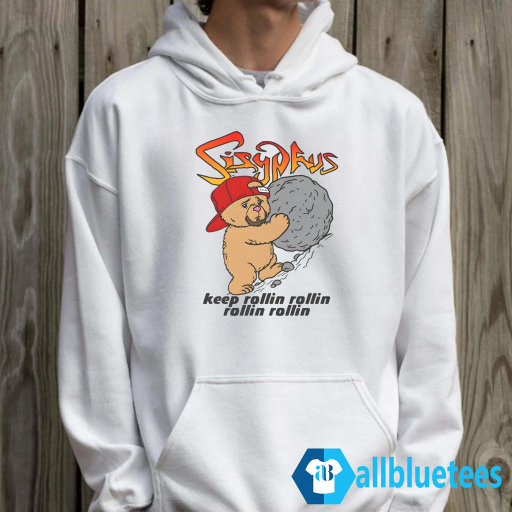 Sisyphus Keep Rollin Rollin Rollin Rollin Shirt
