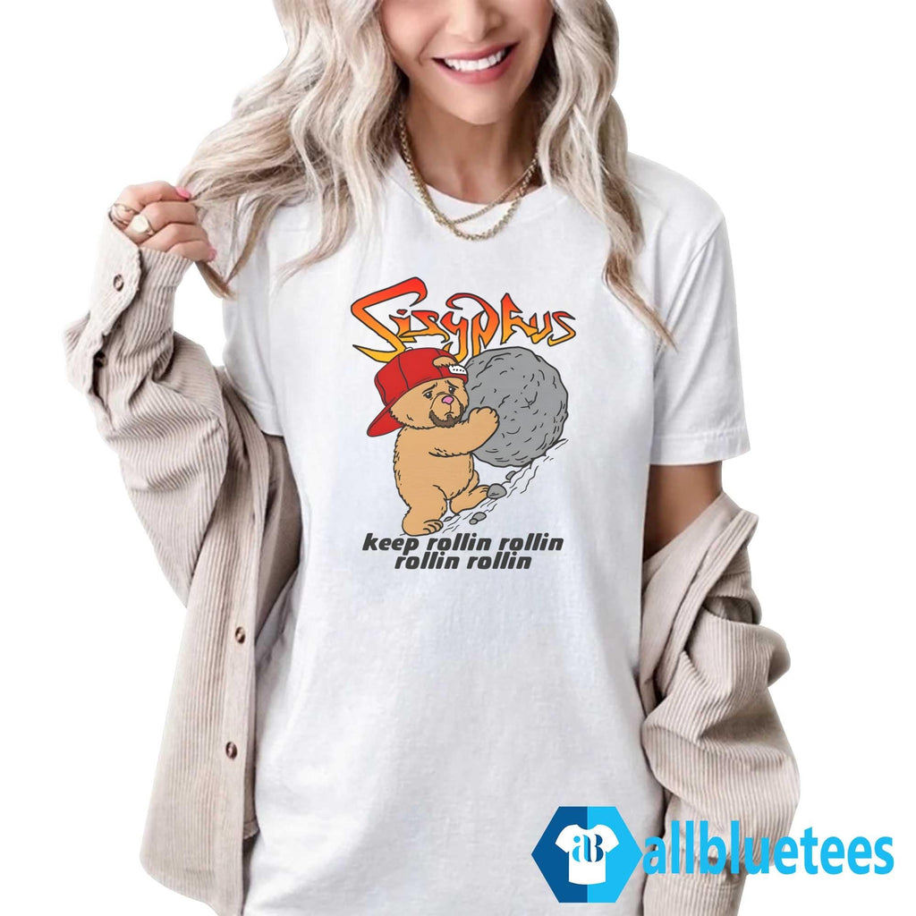 Sisyphus Keep Rollin Rollin Rollin Rollin Shirt