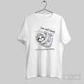 Sloth I Am Not Lazy I Just Enjoy Doing Nothing