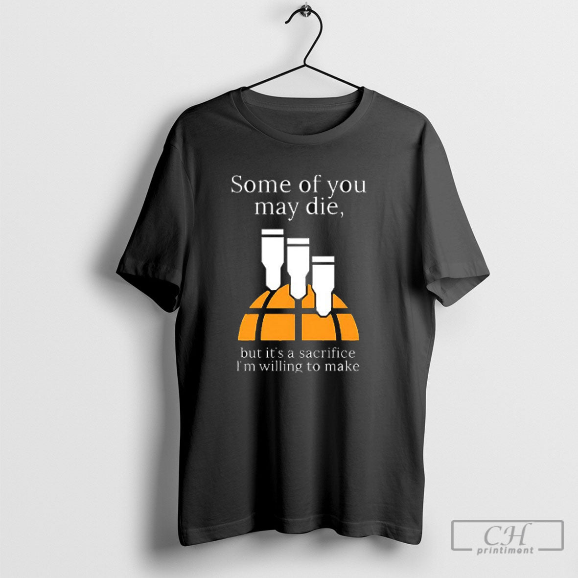 Some Of You May Die Shirt Sweater