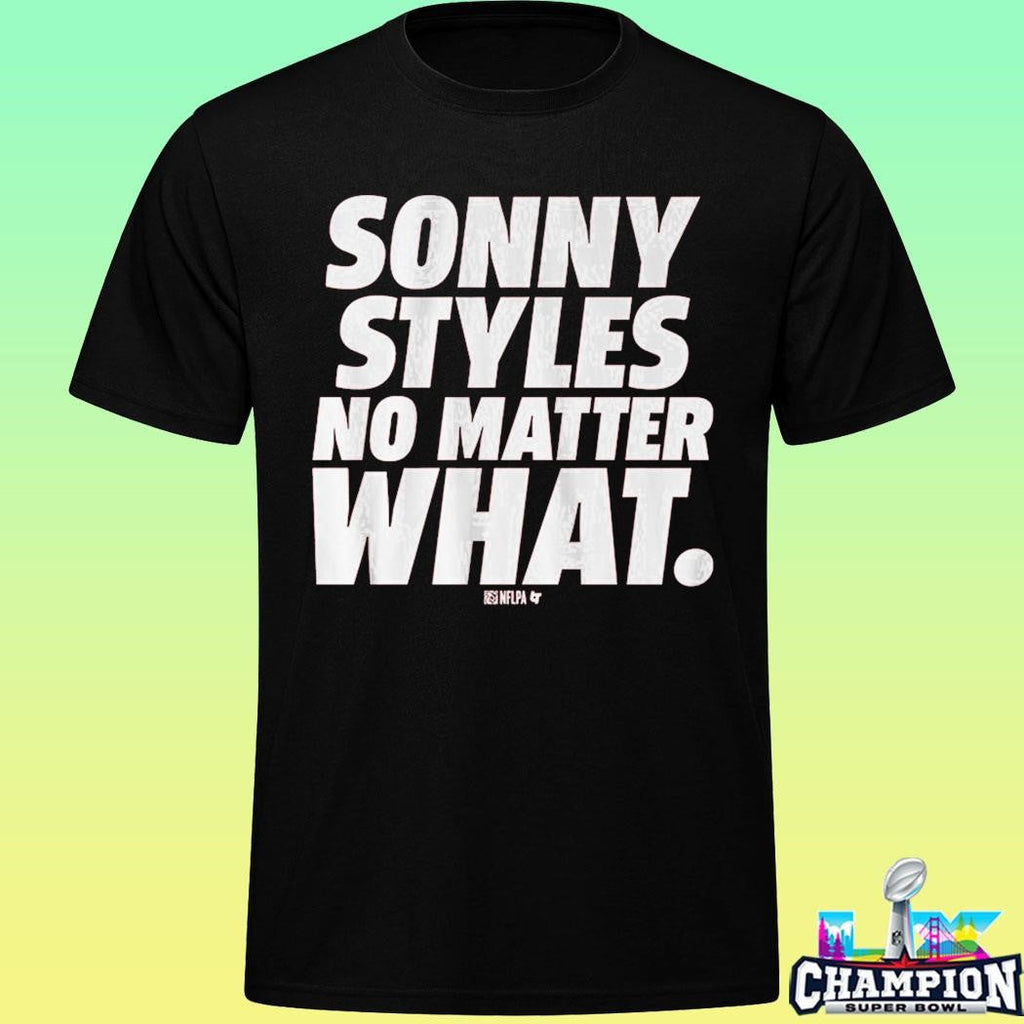 Sonny Styles No Matter What Shirt