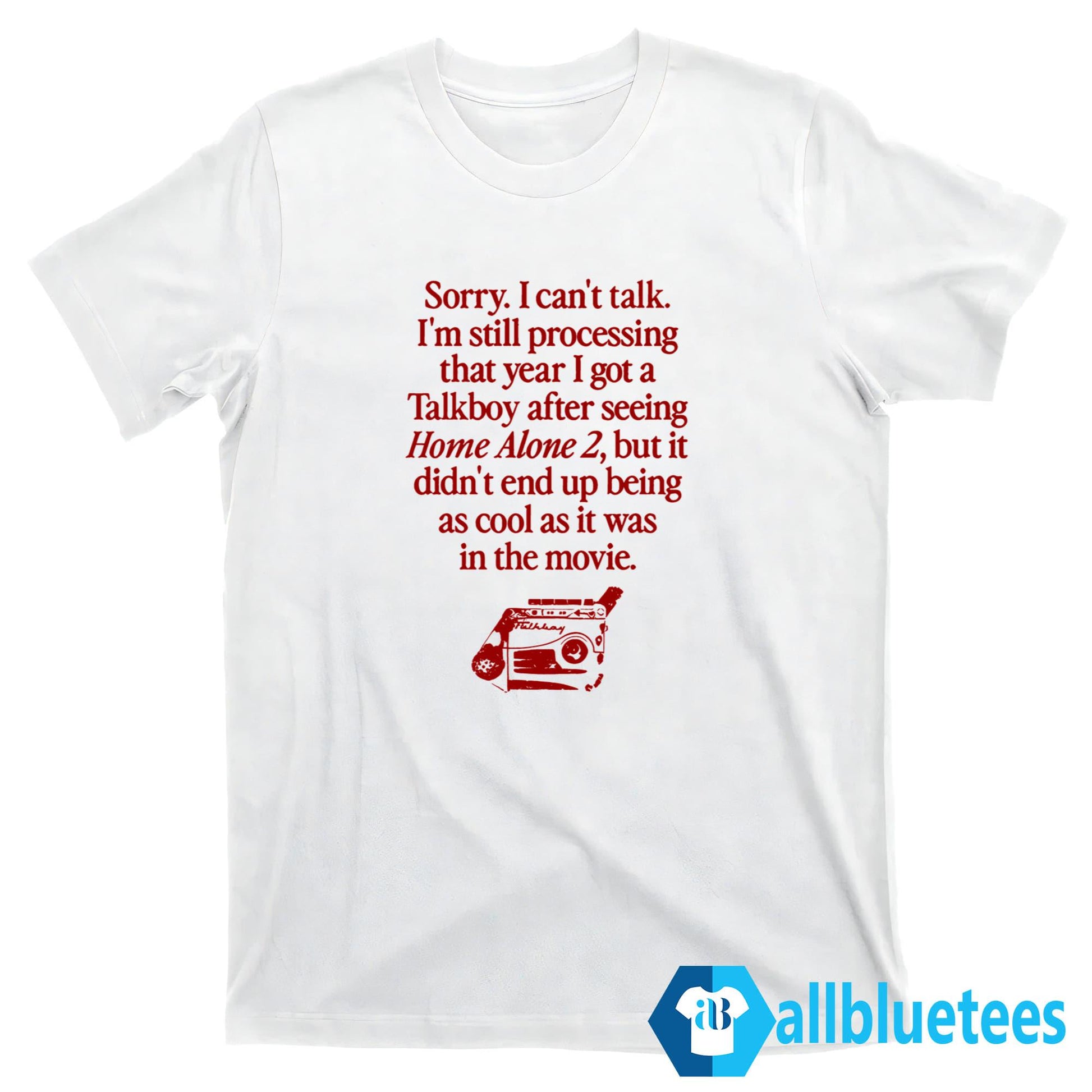 Sorry I’m Thinking About How The Talkboy Shirt