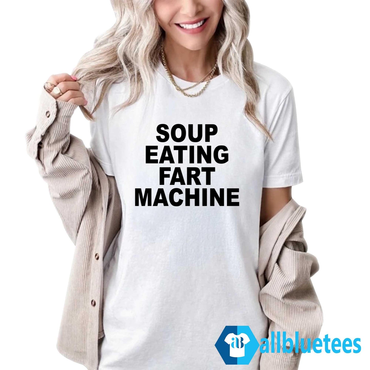 Soup Eating Fart Machine Shirt