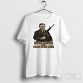 Speak Softly And Carry A Big Stick Shirt