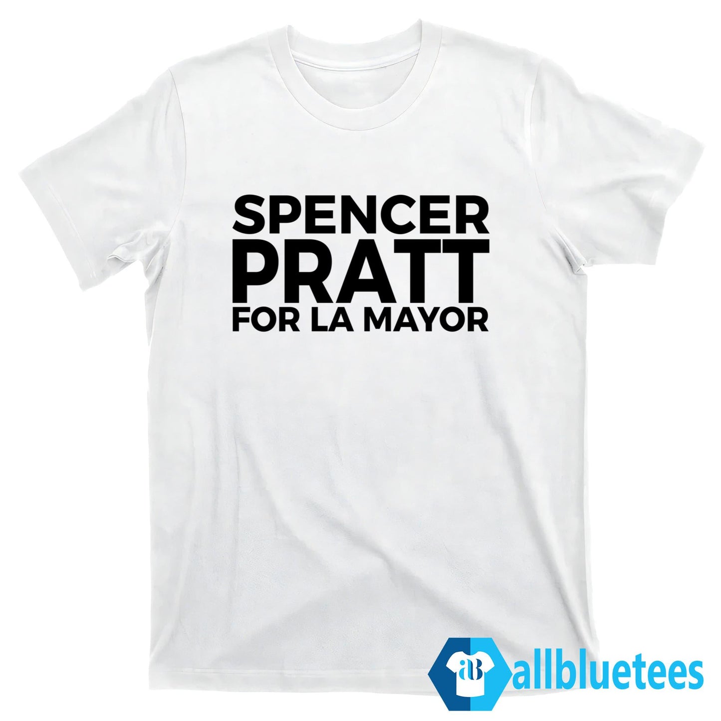 Spencer Pratt For LA Mayor Shirt