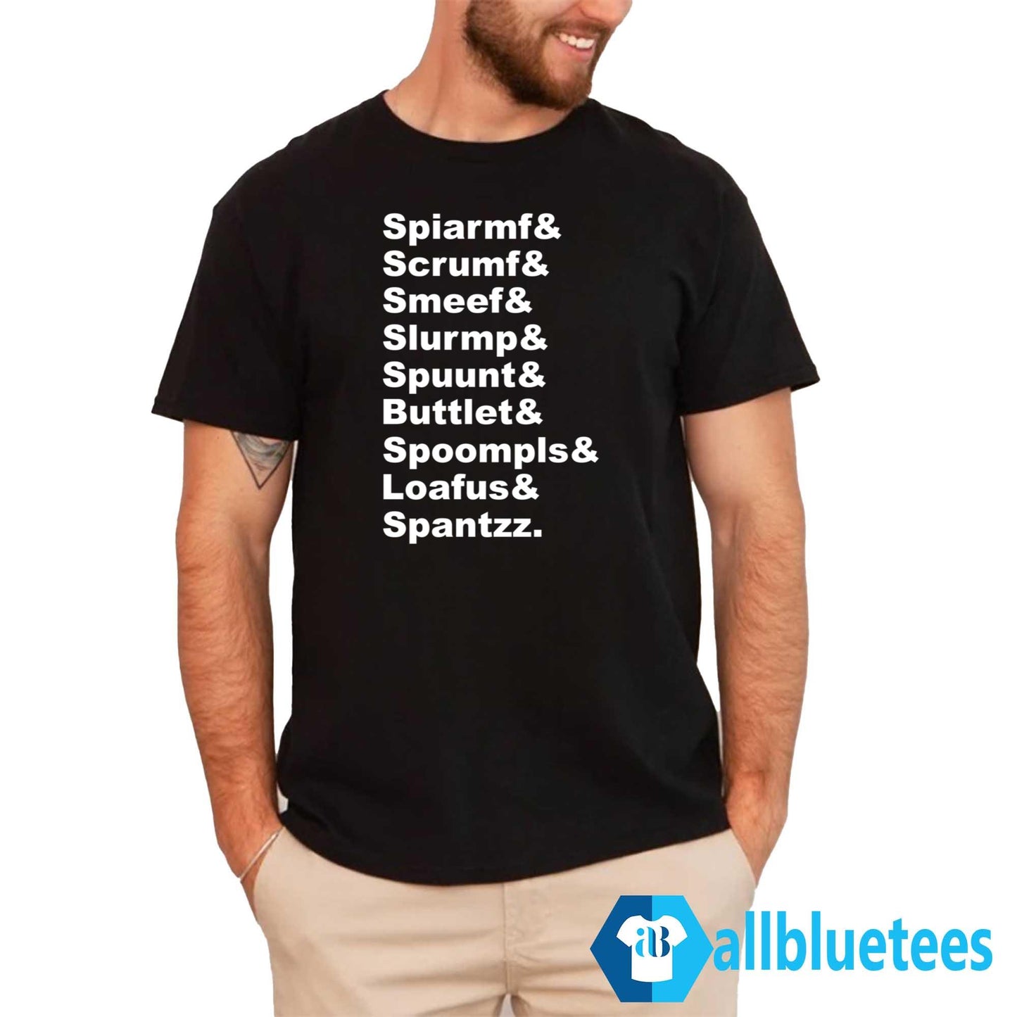 Spiarmf Scrumf Smeef Slurmp Spuunt Buttlet Shirt
