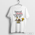 Spread Freedom Wherever You Go T Shirt