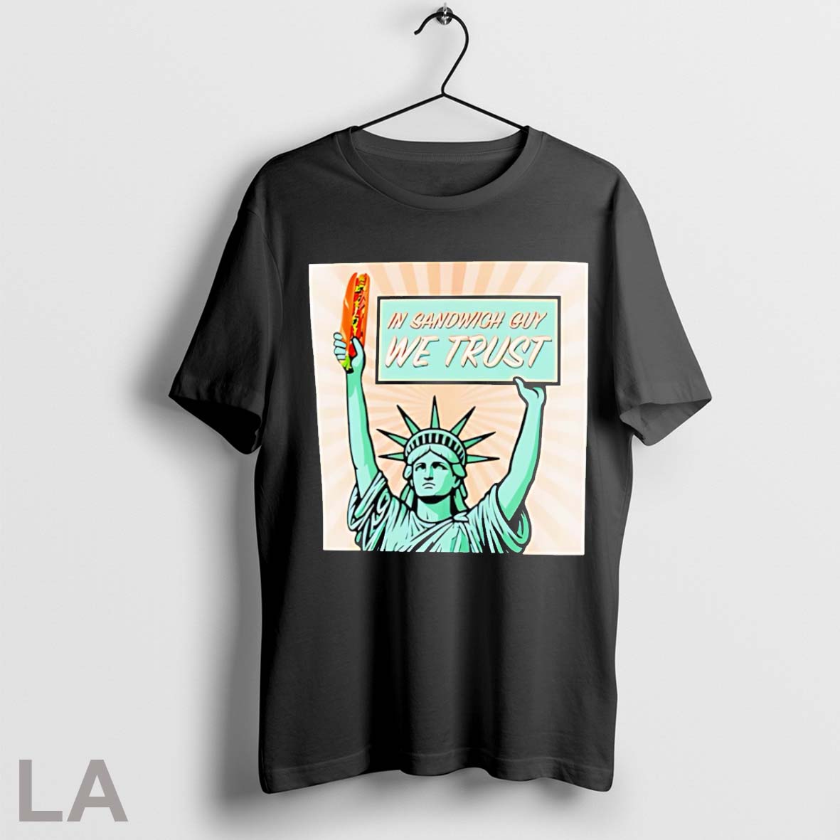 Statue Of Liberty In Sandwich Guy We Trust T Shirt