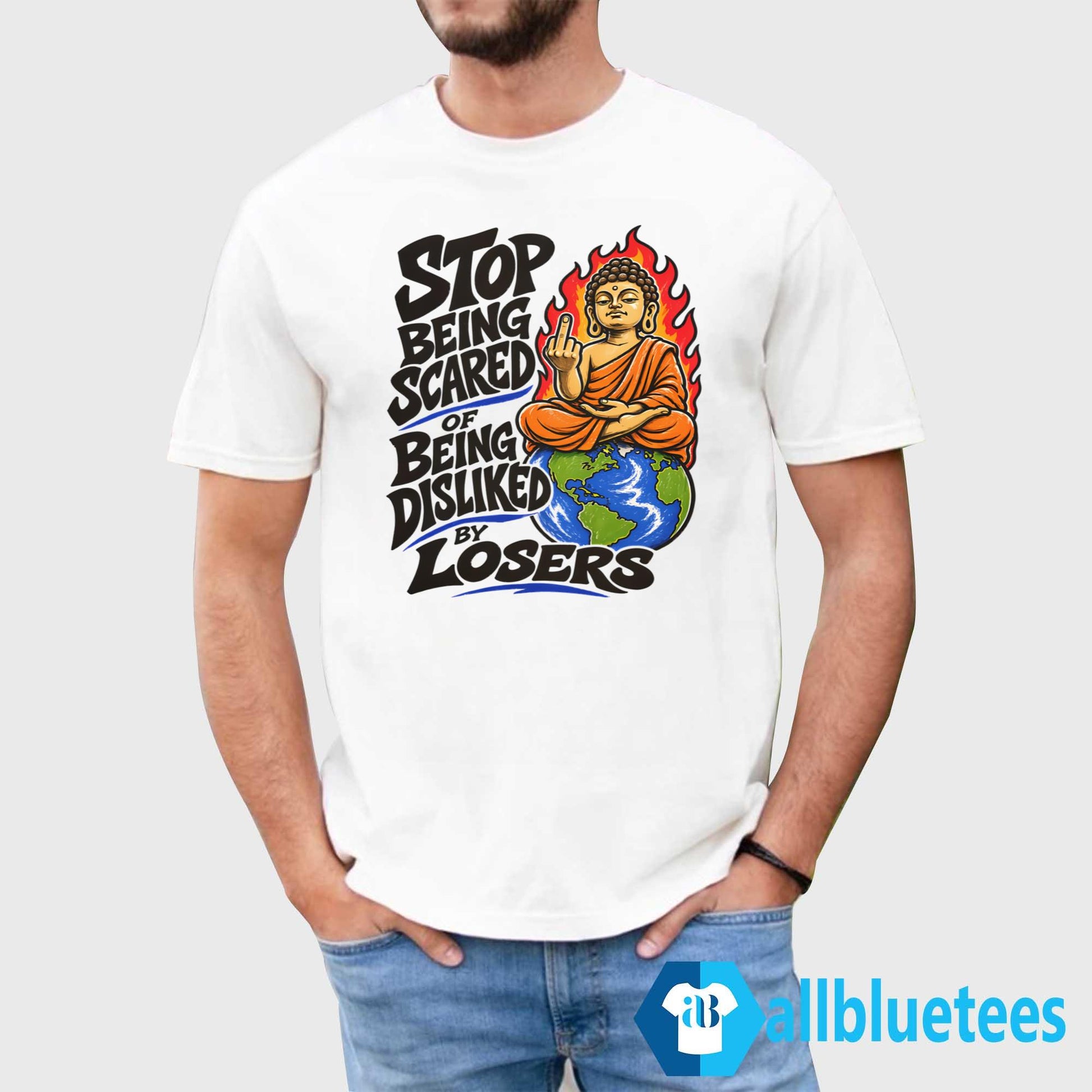 Stop Being Scared Of Being Disliked By Losers Shirt