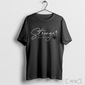 Stronger Than The Storm Shirt Texas Strong Flood Disaster Relief T Shirt