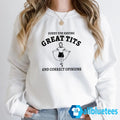 Sydney Sweeney Sorry For Having Great Tits And Correct Opinions Sweatshirt
