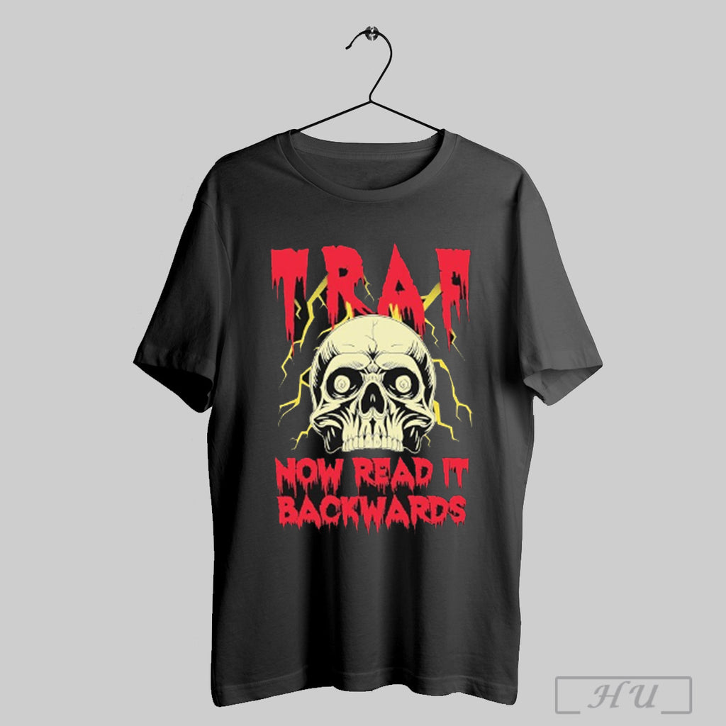 Traf Now Read It Backwards Skull T Shirt