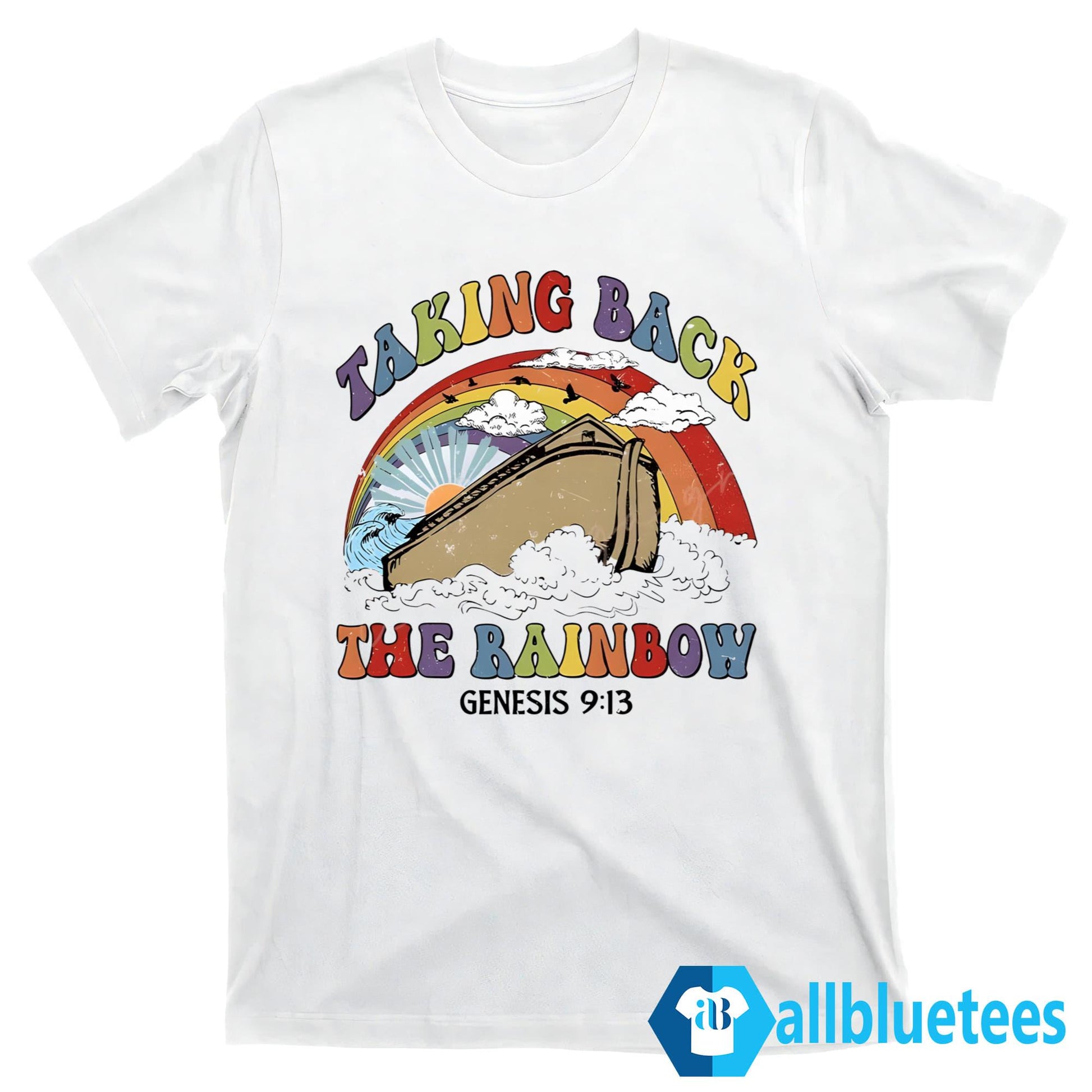Taking Back The Rainbow Shirt