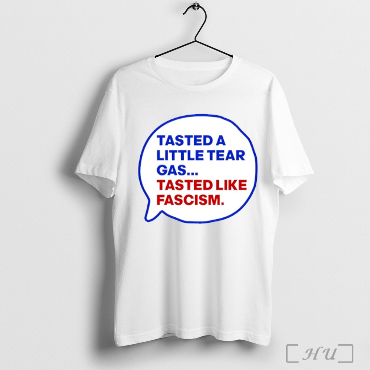 Tasted A Little Tear Gas Tasted Like Fascism T Shirt