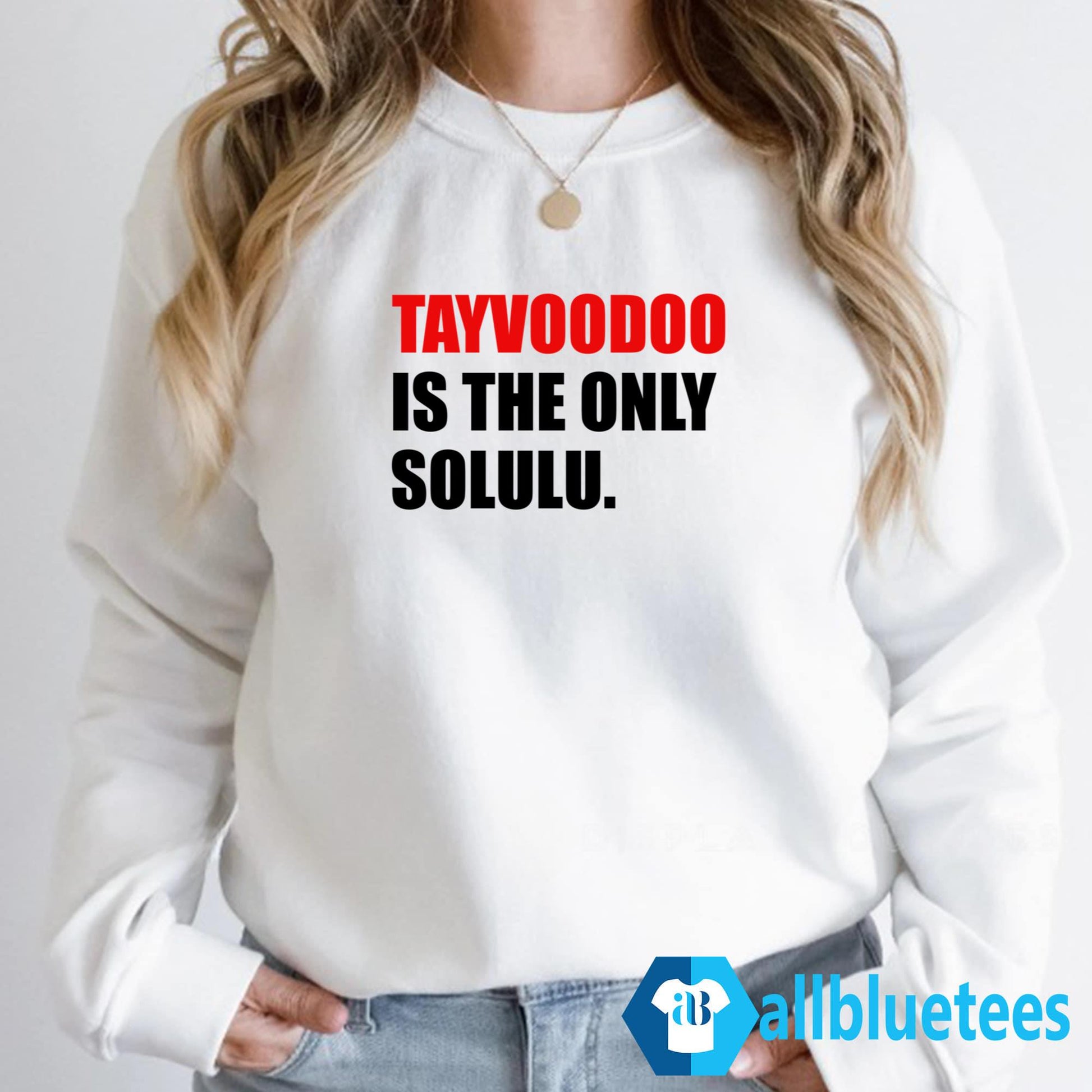 Tayvoodoo Is The Only Solulu Shirt