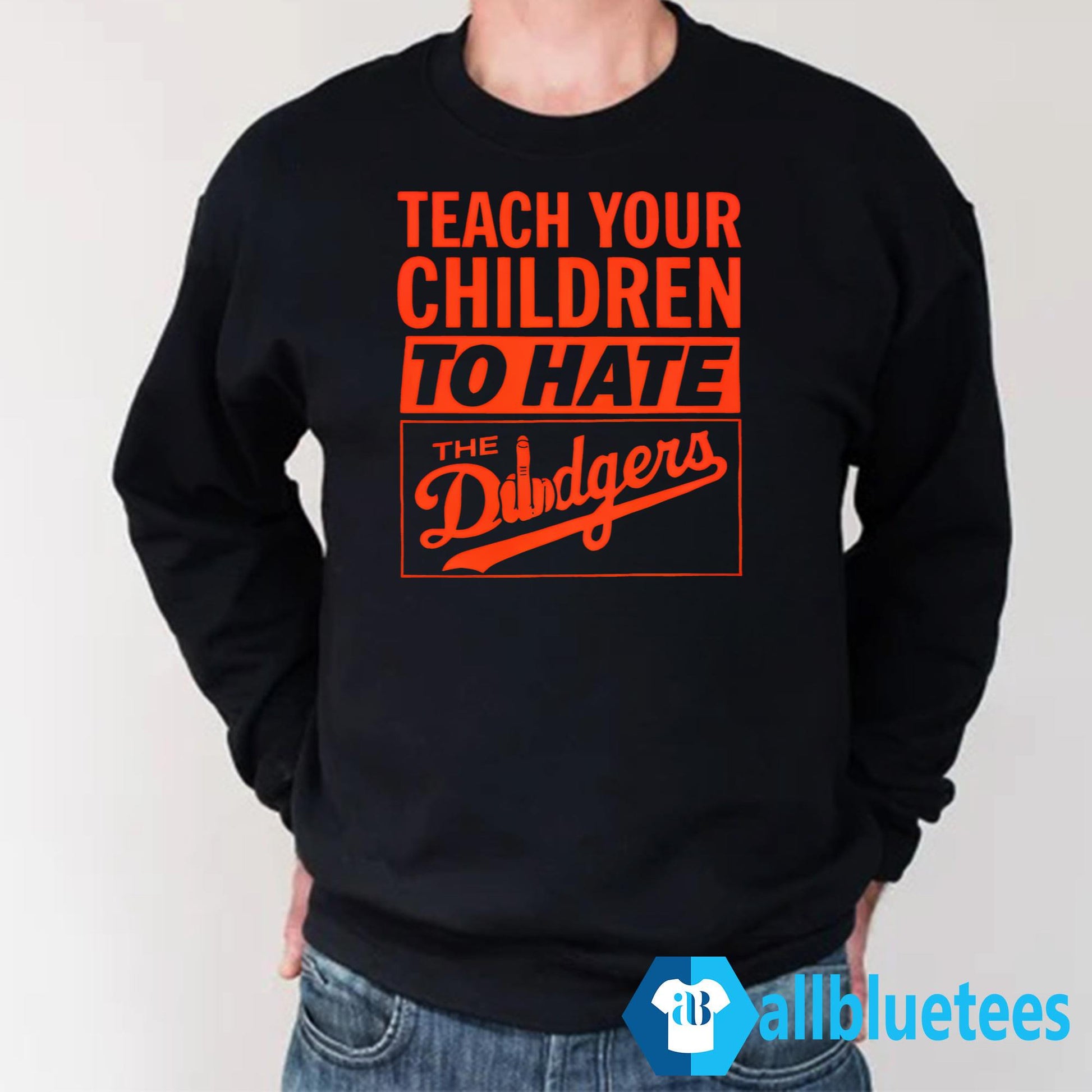 Teach Your Children To Hate The Dodgers Shirt