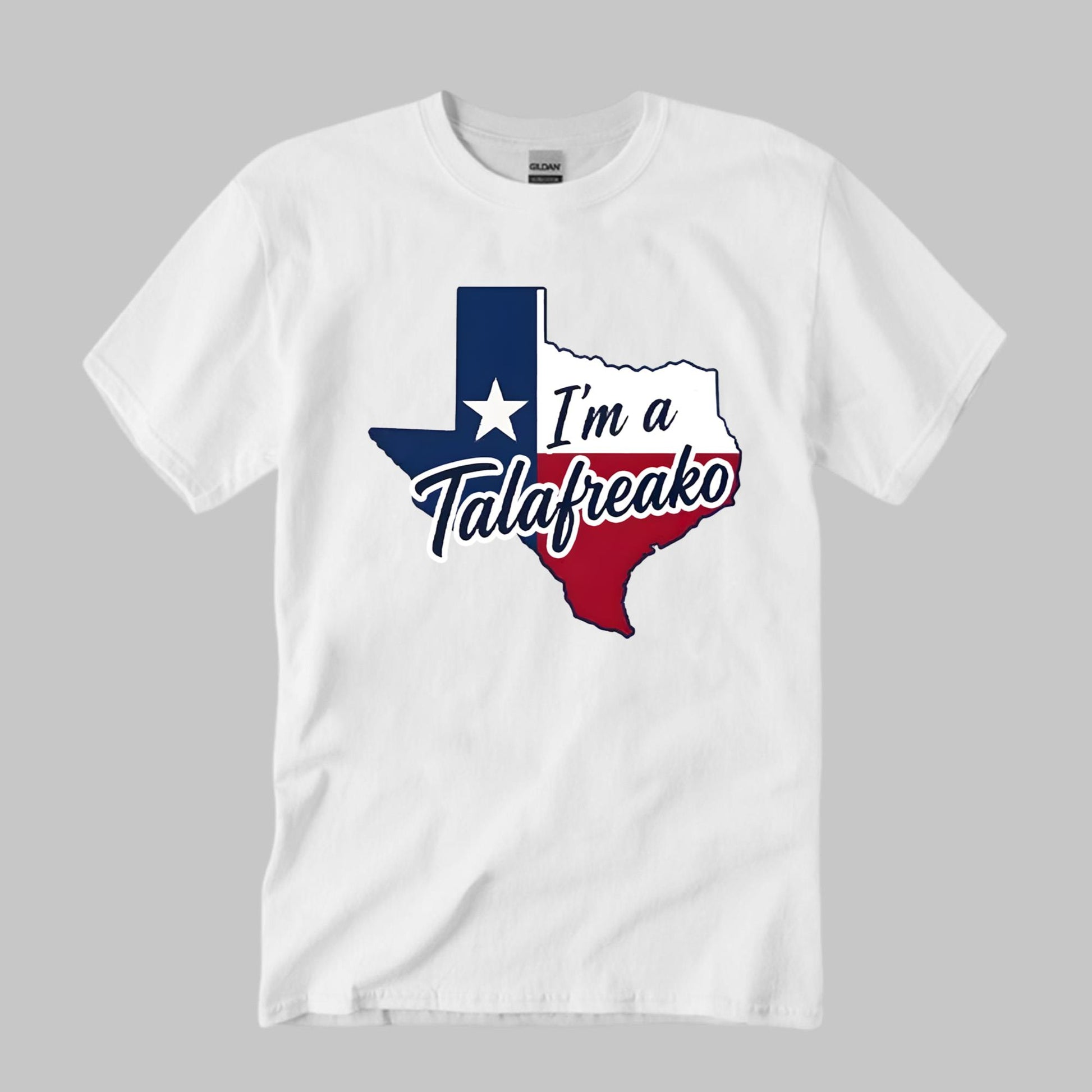 Texas I’m A Talafreako Shirt