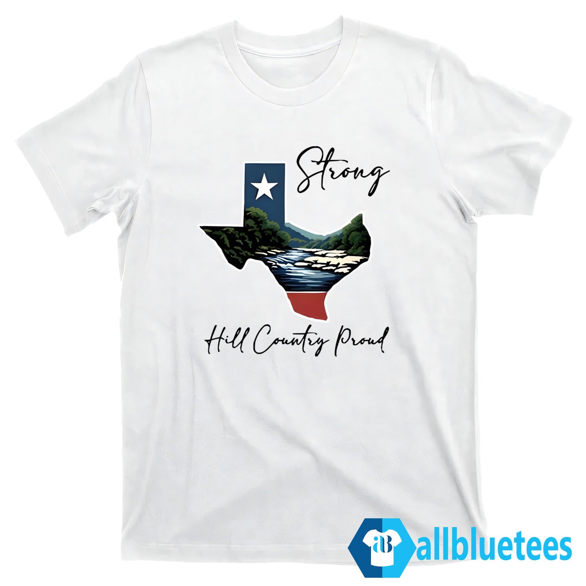 Texas Strong Hill Country Proud Shirt