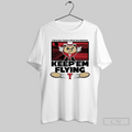 Texas Tech Red Raiders Keep Em Flying El Tortillo T Shirt