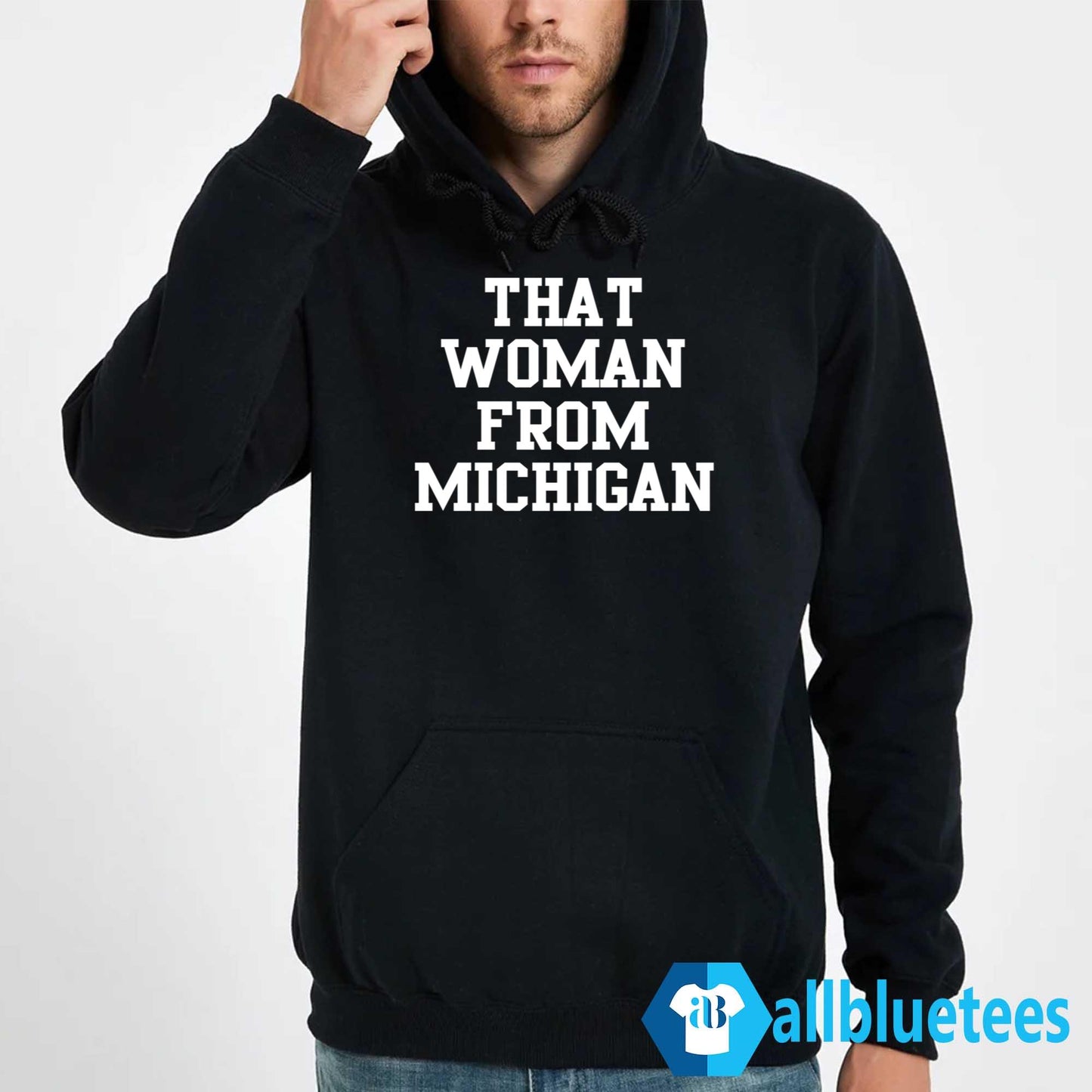 That Woman From Michigan Shirt