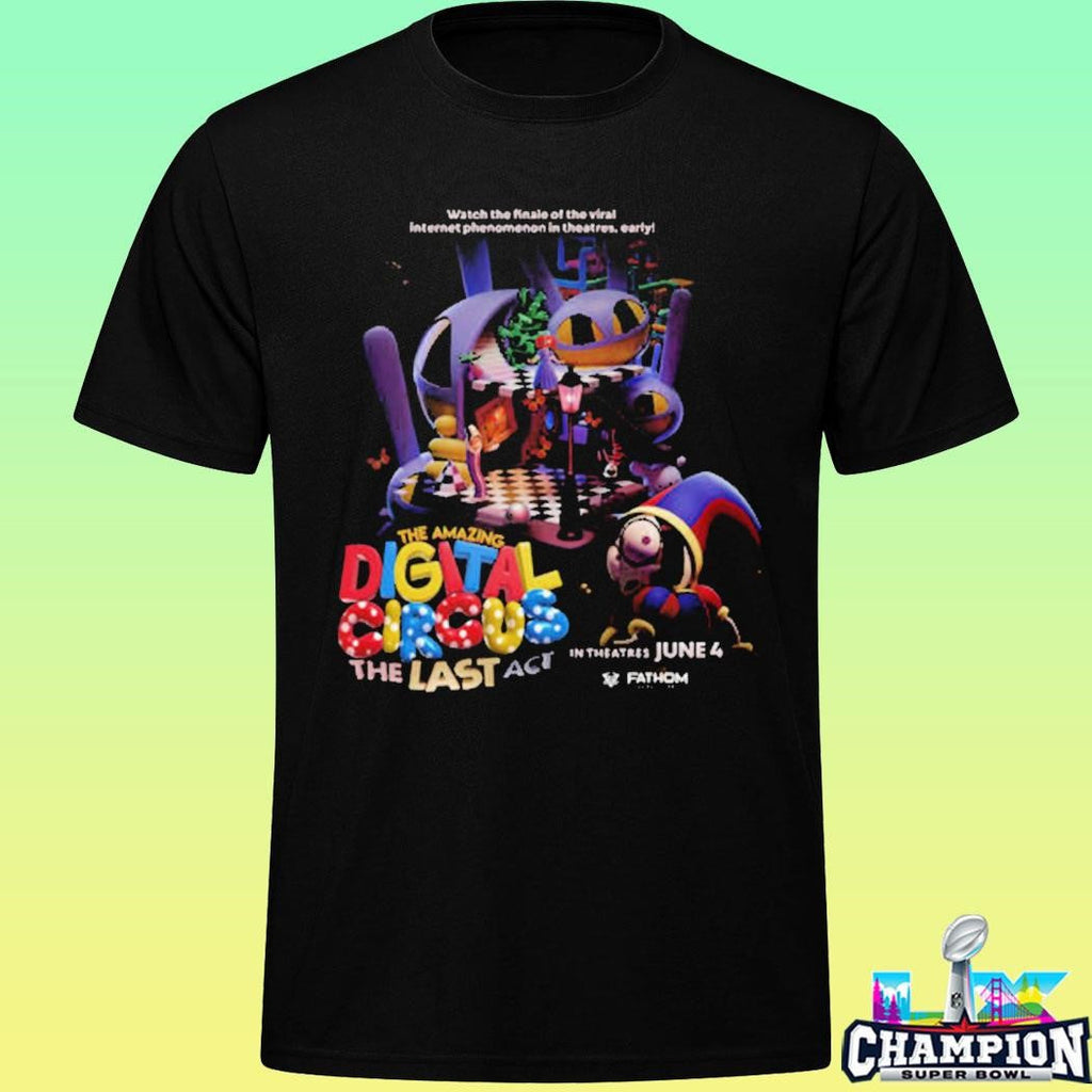 The Amazing Digital Circus The Last Act In Theaters June 4 2026 Shirt